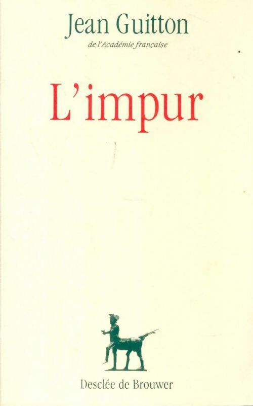 Livrenpoche : L'impur - Jean Guitton - Livre