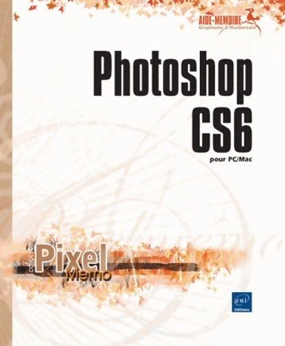 Livrenpoche : Photoshop cs6 pour pc/mac - Editions Eni - Livre