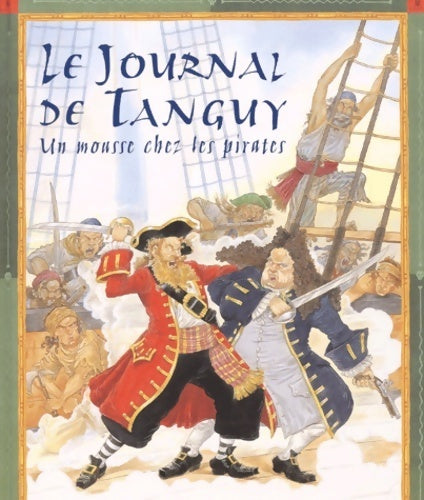 Livrenpoche : Le journal de tanguy. Un mousse chez les pirates - Richard Platt - Livre