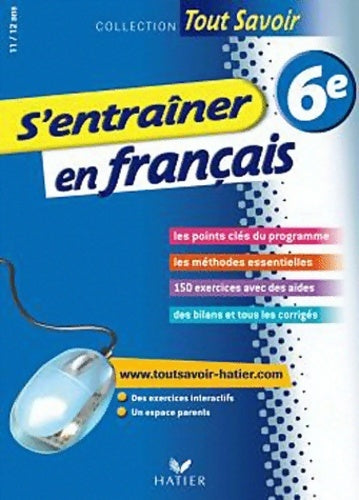 Livrenpoche : S'entraîner en français 6e - tout savoir : Cahier de révision et d'entraînement - Denis Anton - Livre