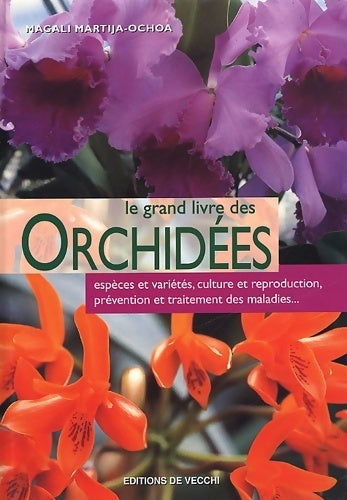 Livrenpoche : Le grand livre des orchidées - Magali Martija-Ochoa - Livre