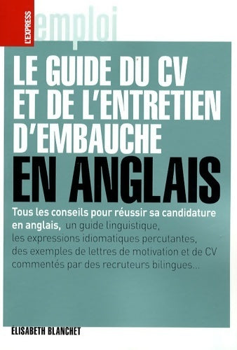 Livrenpoche : Le guide du CV et de l'entretien d'embauche en anglais - Elisabeth Blanchet - Livre