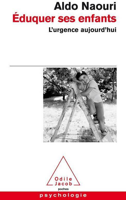 Livrenpoche : Eduquer ses enfants. L'urgence aujourd'hui - Aldo Naouri - Livre
