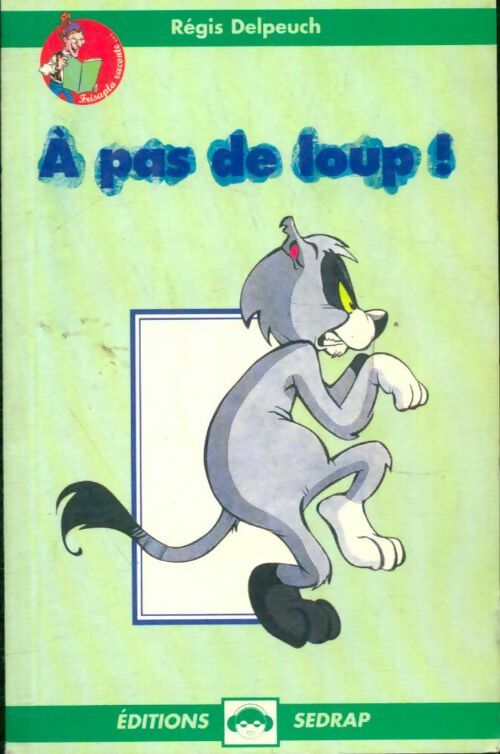 Livrenpoche : A pas de loup ! - Régis Delpeuch - Livre