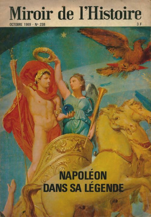 Livrenpoche : Miroir de l'Histoire n°238 : Napoléon dans sa légende - Collectif - Livre