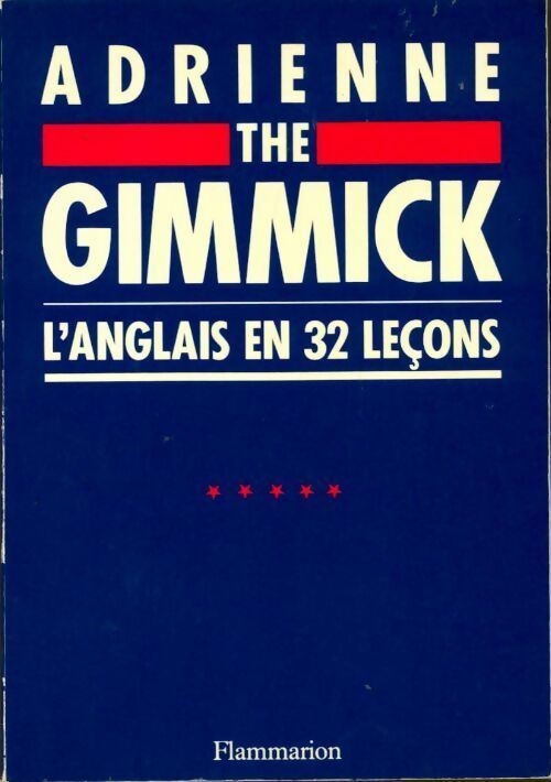 Livrenpoche : The gimmick : l'anglais en 32 lecons - Adrienne - Livre