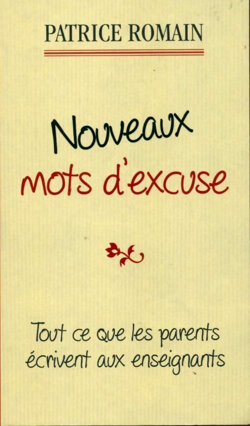 Livrenpoche : Nouveaux mots d'excuse. Les parents écrivent encore aux enseignants - Patrice Romain - Livre