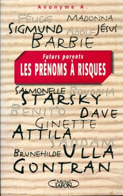 Livrenpoche : Futurs parents. Les prénoms à risques - A. Nonyme - Livre