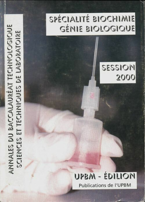 Livrenpoche : Spécialité biochimie Génie Biologique Session 2000 - Collectif - Livre