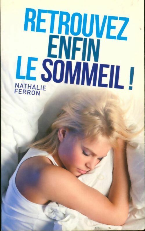 Livrenpoche : Retrouvez enfin le sommeil ! ! - Nathalie Ferron - Livre