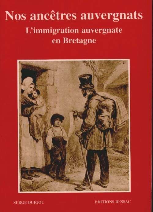 Livrenpoche : Nos ancêtres Auvergnats - Serge Duigou - Livre