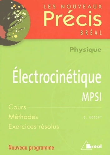 Electrocinétique MPSI - G. Rosset - Livre