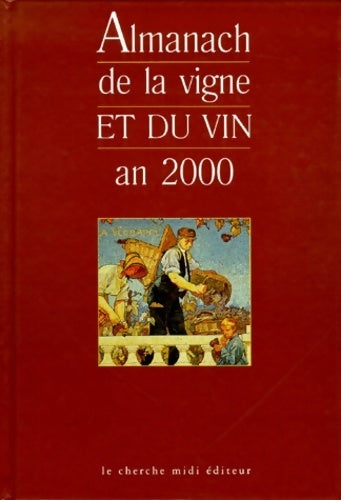 Livrenpoche : Almanach de la vigne et du vin an 2000 - Christian Saint-Roche - Livre