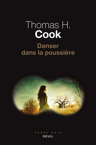 Livrenpoche : Danser dans la poussière - Thomas H. Cook - Livre