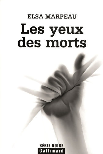 Livrenpoche : Les yeux des morts - Elsa Marpeau - Livre