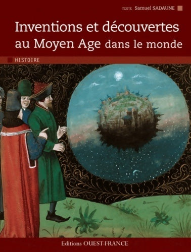 Livrenpoche : Inventions et découvertes au Moyen Age dans le monde - Samuel Sadaune - Livre