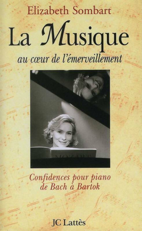 Livrenpoche : La musique au coeur de l'émerveillement - Elizabeth Sombart - Livre