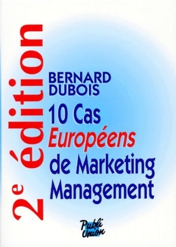 Livrenpoche : 10 cas européen de marketing management. 2ème édition 1995 - Bernard Dubois - Livre