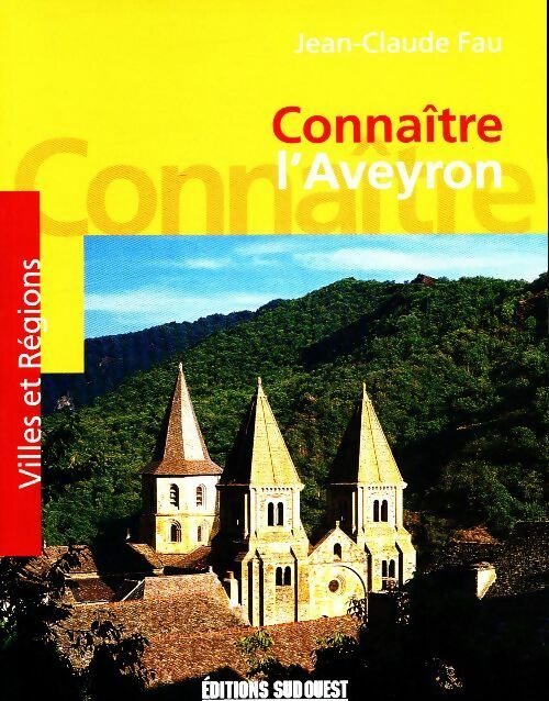 Livrenpoche : Connaître l'Aveyron - Jean Claude Fau - Livre