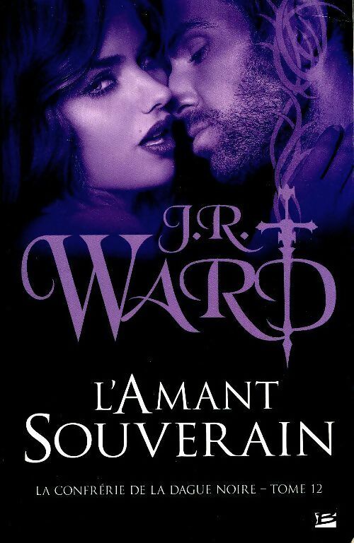 L'amant souverain : La confrérie de la dague noire - J. R. Ward - Livre