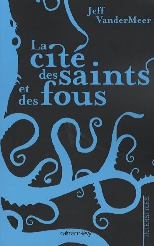 Livrenpoche : La cité des saints et des fous - Jeff Vandermeer - Livre