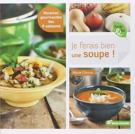 Livrenpoche : Je ferais bien une soupe ! - Marie Chioca - Livre