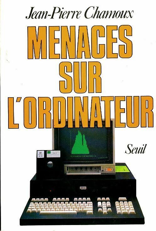 Livrenpoche : Menaces sur l'ordinateur - Jean-Pierre Chamoux - Livre