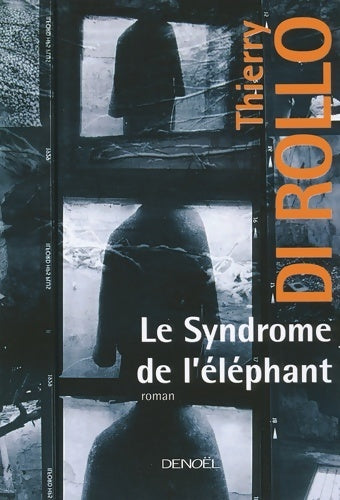 Livrenpoche : Le syndrome de l'éléphant - Thierry Di Rollo - Livre