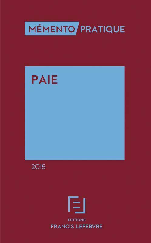Livrenpoche : Mémento paie 2015 - Editions Francis Lefebvre - Livre