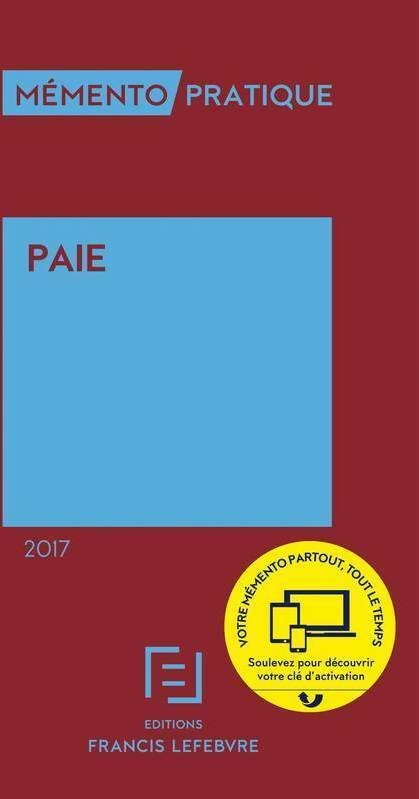Livrenpoche : Mémento paie 2017 - Editions Francis Lefebvre - Livre