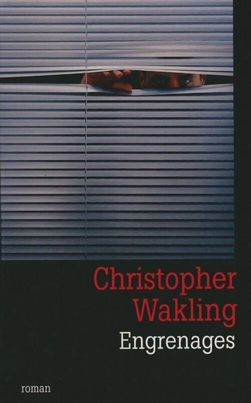 Livrenpoche : Engrenages - Christopher Wakling - Livre