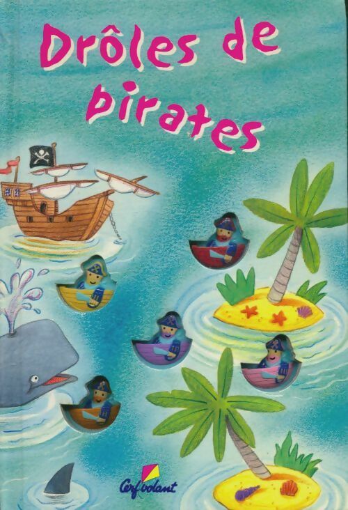 Drôles de pirates - Stephen Holmes -  Cerf Volant GF - Livre