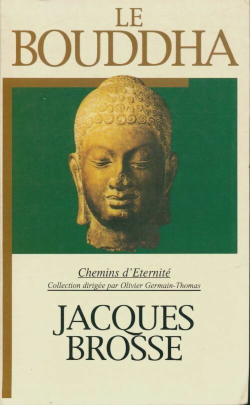 Livrenpoche : Le bouddha - Jacques Brosse - Livre