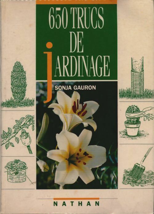 Livrenpoche : 650 trucs de jardinage - Sonja Gauron - Livre