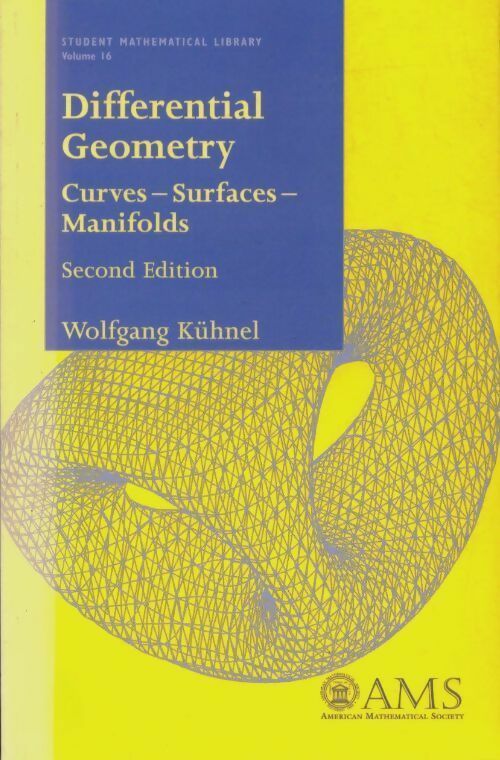 Livrenpoche : Differential geometry. Curves - surfaces - manifolds - Wolfgang Kuhnel - Livre