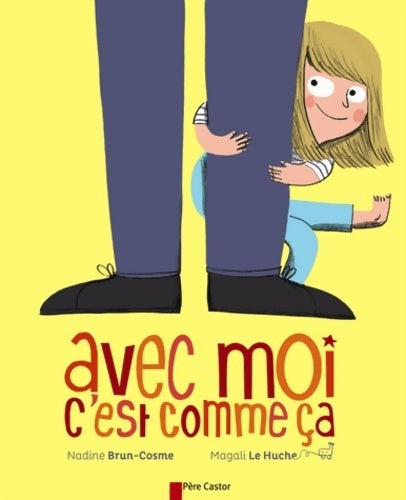 Livrenpoche : Avec moi c'est comme ça - Nadine Brun-Cosme - Livre