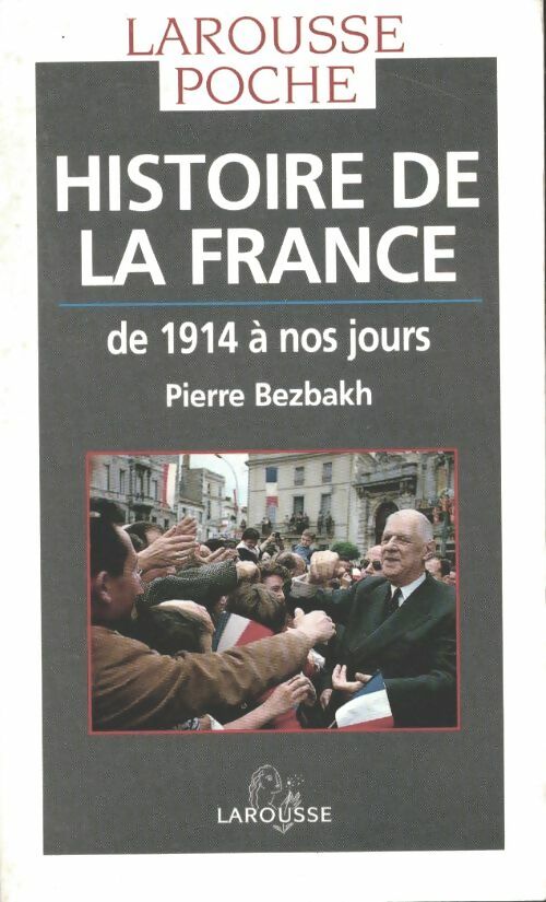 Livrenpoche : Histoire de la France de 1914 à nos jours - Pierre Bezbakh - Livre
