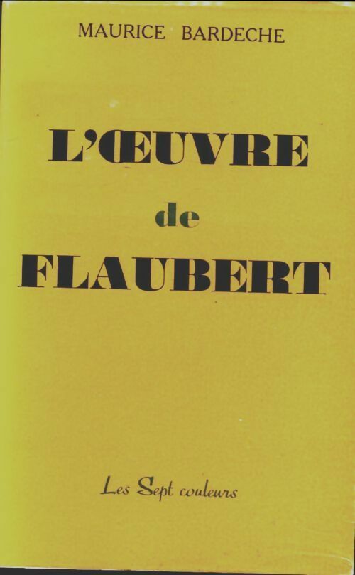 Livrenpoche : L'oeuvre de Flaubert - Maurice Bardèche - Livre