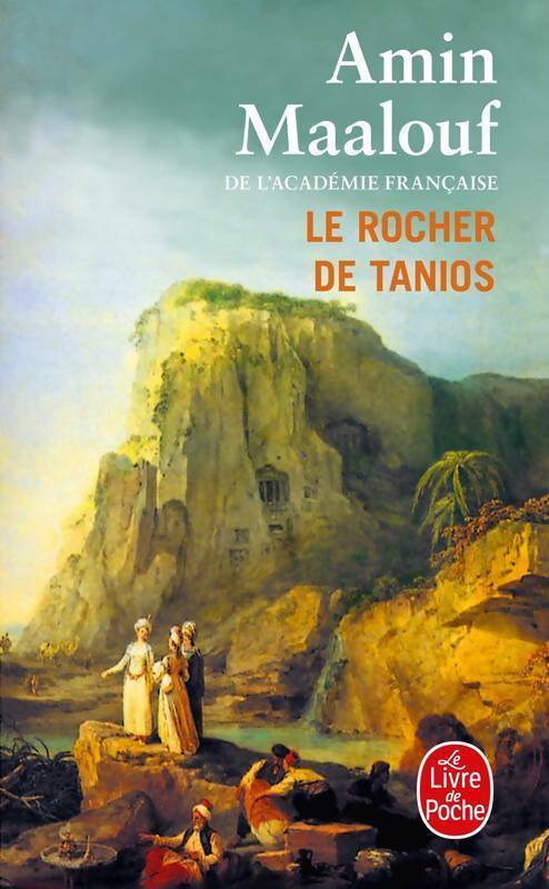 Le rocher de Tanios - Amin Maalouf - Livre