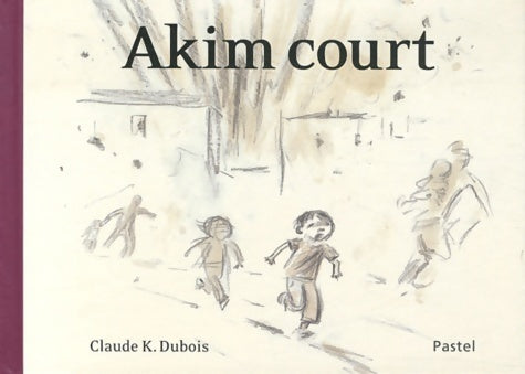 Livrenpoche : Akim court - Claude K. Dubois - Livre