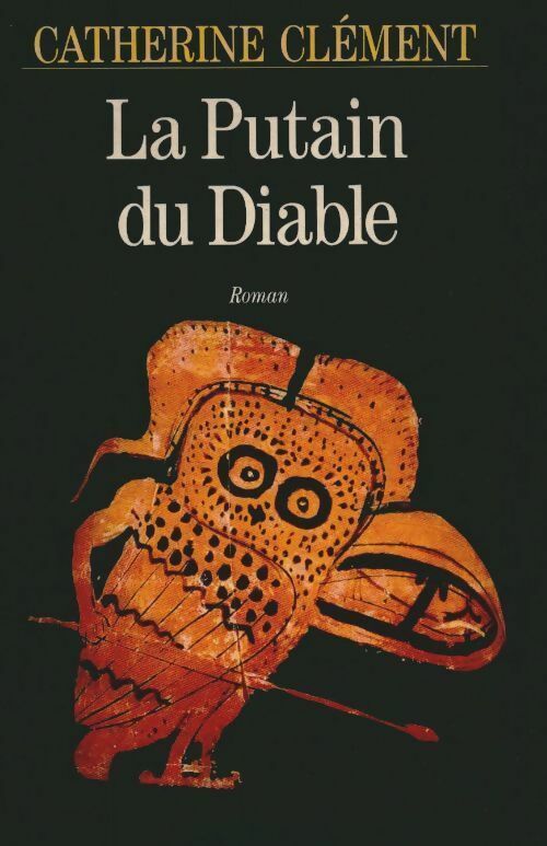 Livrenpoche : La putain du diable - Catherine Clément - Livre