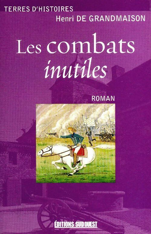 Livrenpoche : Les combats inutiles - Henri De Grandmaison - Livre