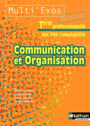 Livrenpoche : Communication & organisation Term Bac pro Comptabilité - Juliette Caparros - Livre