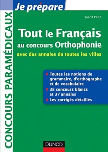 Livrenpoche : Tout le français au concours orthophonie - avec des annales de toutes les villes : Avec des annales de toutes les villes - Benoit Priet - Livre