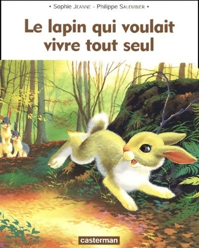 Livrenpoche : Le lapin qui voulait vivre tout seul - Sophie Jeanne - Livre