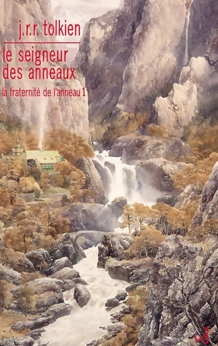 Le Seigneur des Anneaux Tome I : La fraternité de l'anneau - John Ronald Reuel Tolkien - Livre