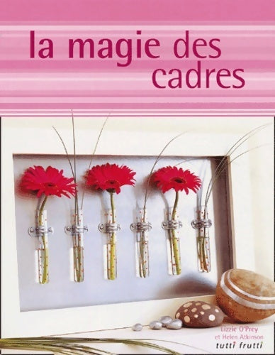 Livrenpoche : La magie des cadres - Lizzie O'Prey - Livre