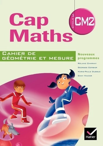 Livrenpoche : CAP maths CM2. Cahier de géométrie-mesure - Marie-Paule Dussuc - Livre