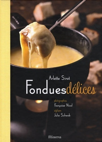 Livrenpoche : Fondues délices - Arlette Sirot - Livre