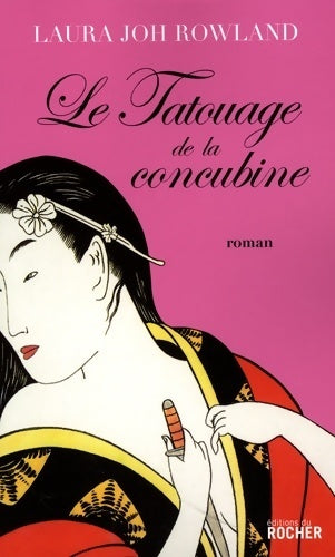 Livrenpoche : Le tatouage de la concubine : Une enquête de sano ichirô grand investigateur du shogun - Laura Joh Rowland - Livre